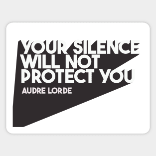 Your Silence Will Not Protect You Sticker